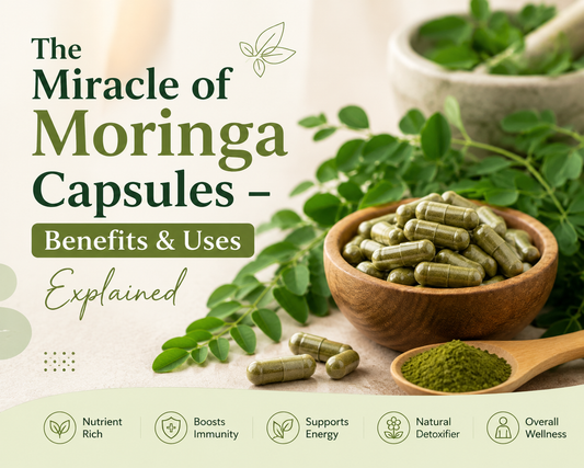 The Miracle of Moringa Capsules – Benefits & Uses Explained