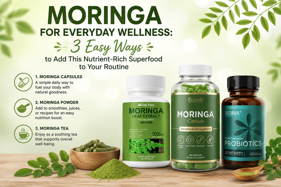 Moringa for Everyday Wellness: 3 Easy Ways to Add This Nutrient-Rich Superfood to Your Routine